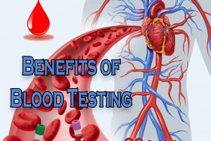 10 Benefits of Blood Testing